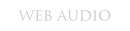 WEB AUDIO