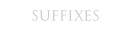Suffixes